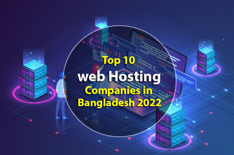 10 Best Web Hosting Companies in Bangladesh 2022