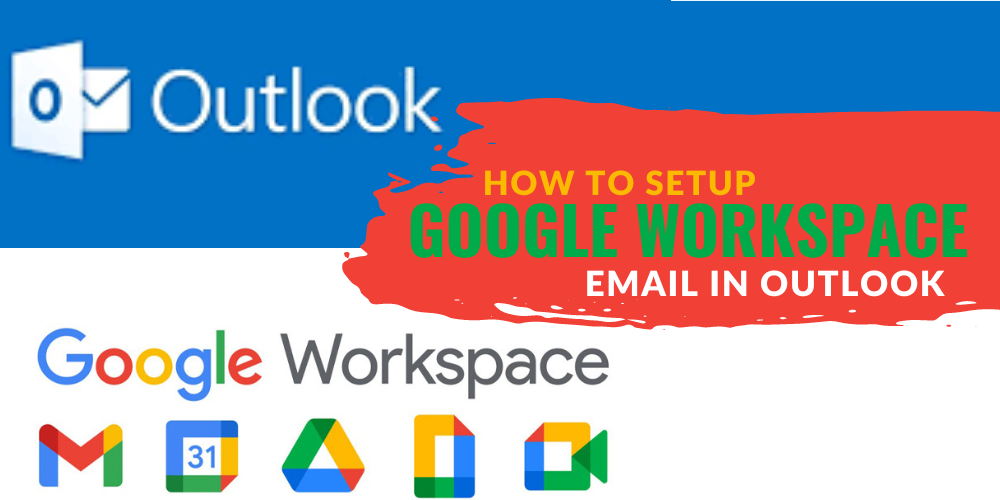 How to Setup Google Workspace email in outlook